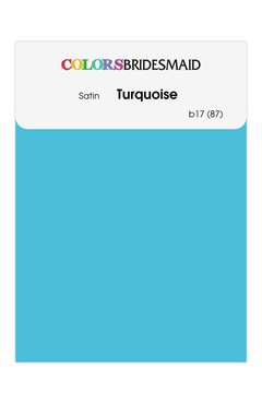 Turquoise Satin Swatches