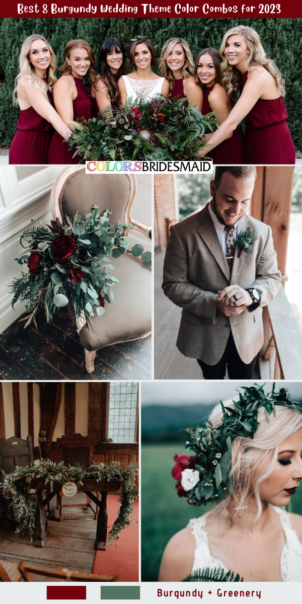 Best 8 Burgundy Wedding Theme Color Combos for 2023  - Burgundy + Greenery