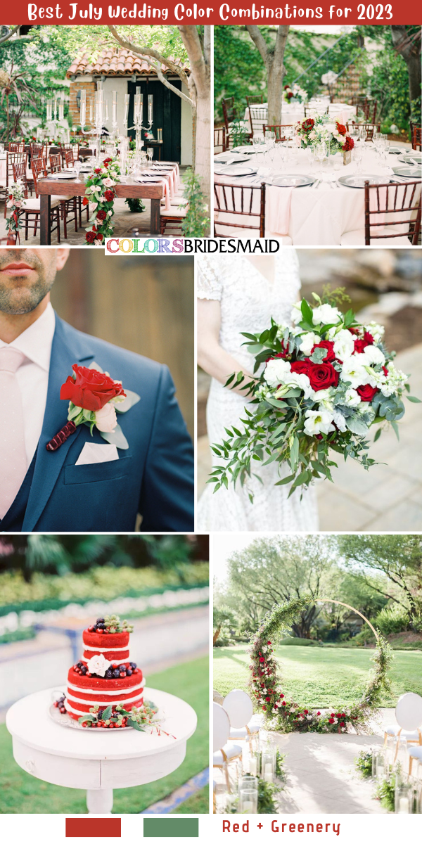 Best 8 July Wedding Color Combinations for 2023 - Red + Greenery