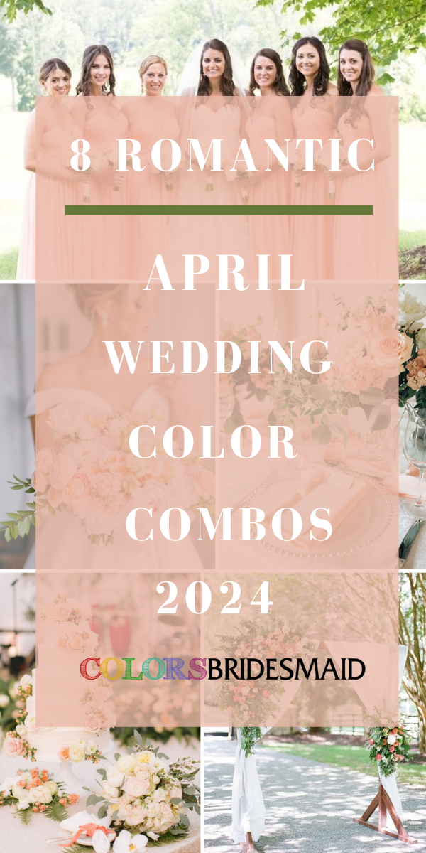 8 Romantic April Wedding Color Combos for 2024