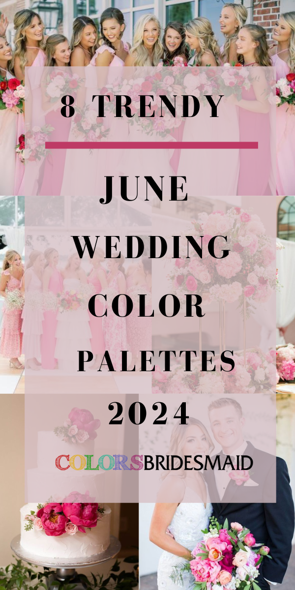 8 Trendy June Wedding Color Palettes for 2024
