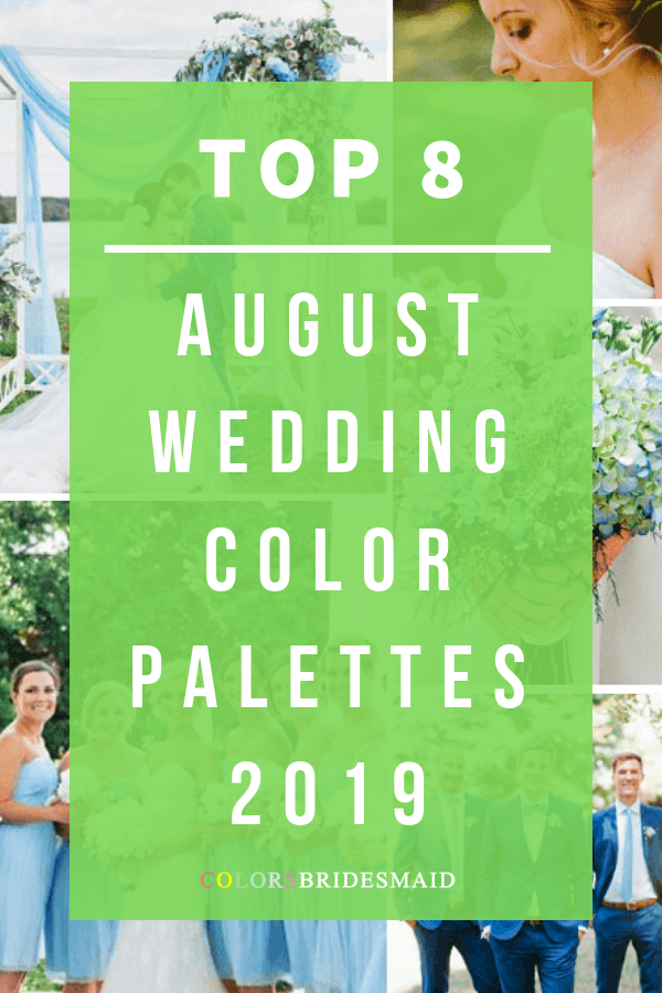 top 8 auguest wedding color palettes for 2019