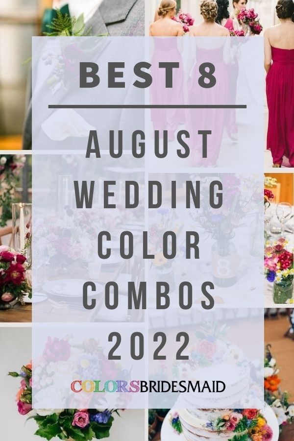 Best 8 August Wedding Color Combos 2022