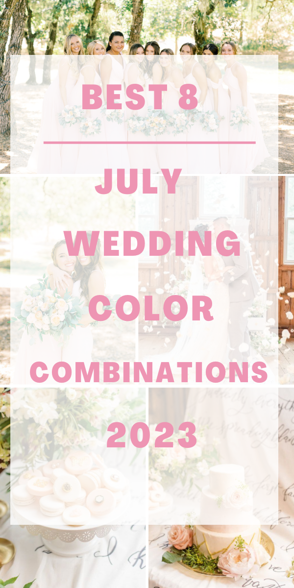 Best 8 July Wedding Color Combinations for 2023