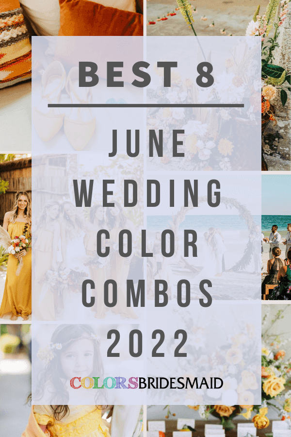 Best 8 June Wedding Color Combos for 2022