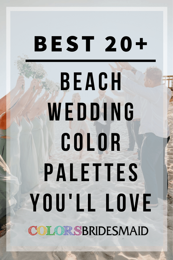 Best 20+ Best Beach Wedding Color Palettes You Will Love