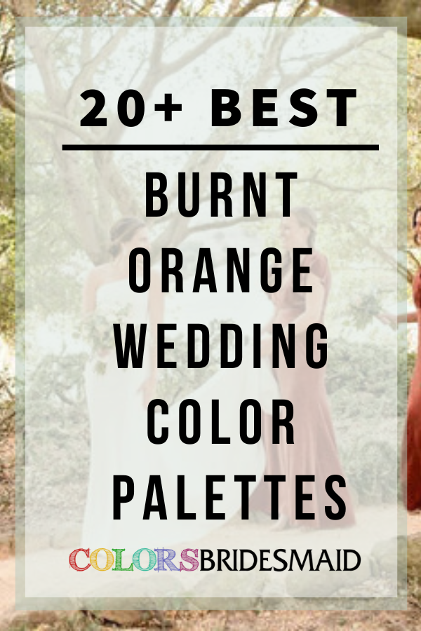 20+ Best Burnt Orange Wedding Color Palettes