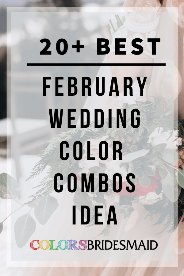 20+ Best February Wedding Color Combos Ideas