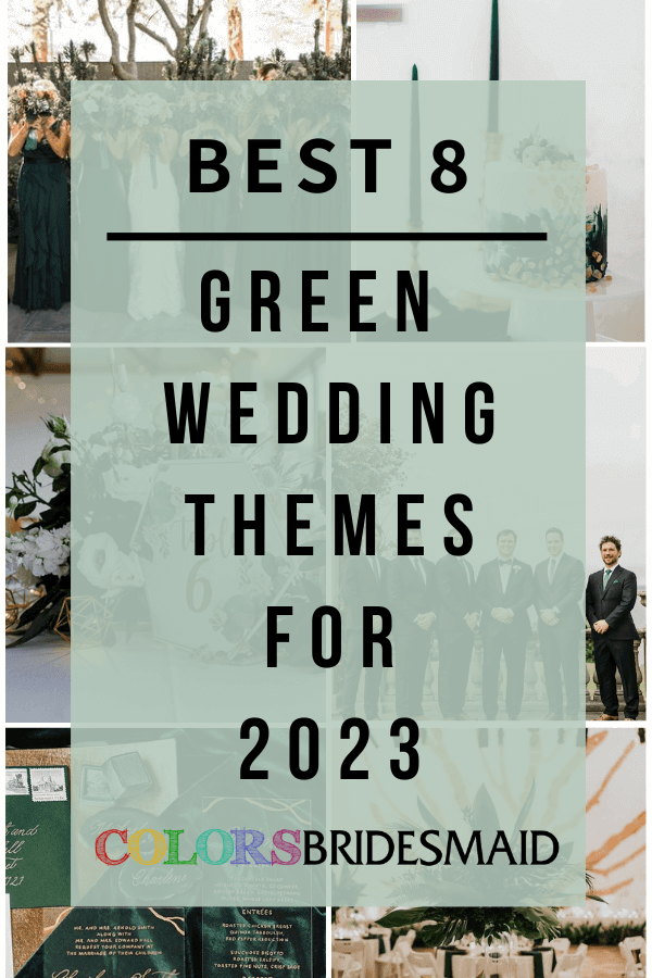 Best 8 Green Wedding Themes for 2023