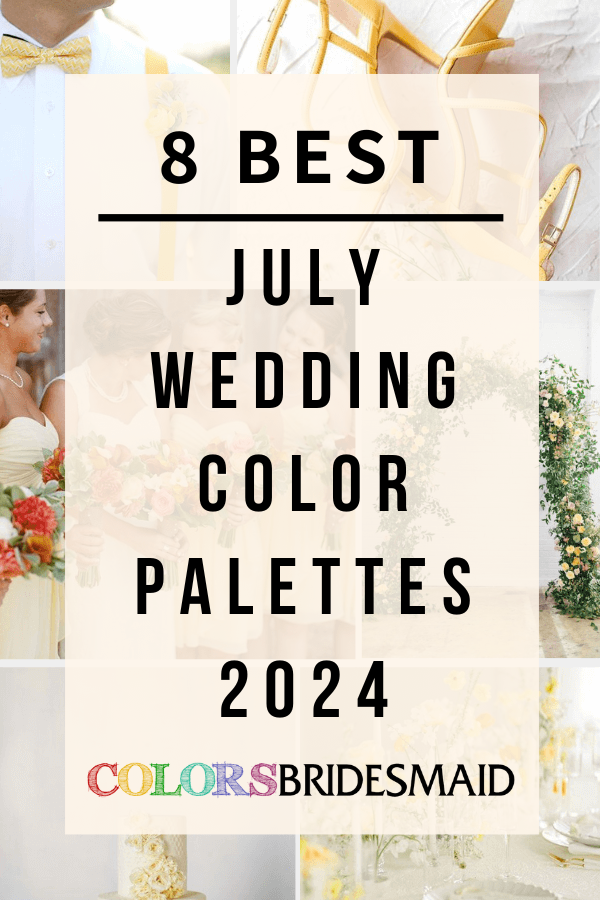 8 Best July Wedding Color Palettes for 2024 to Inspire You