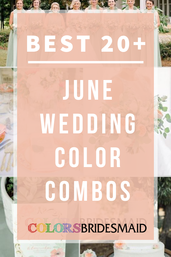 Best 20+ June Wedding Color Combos