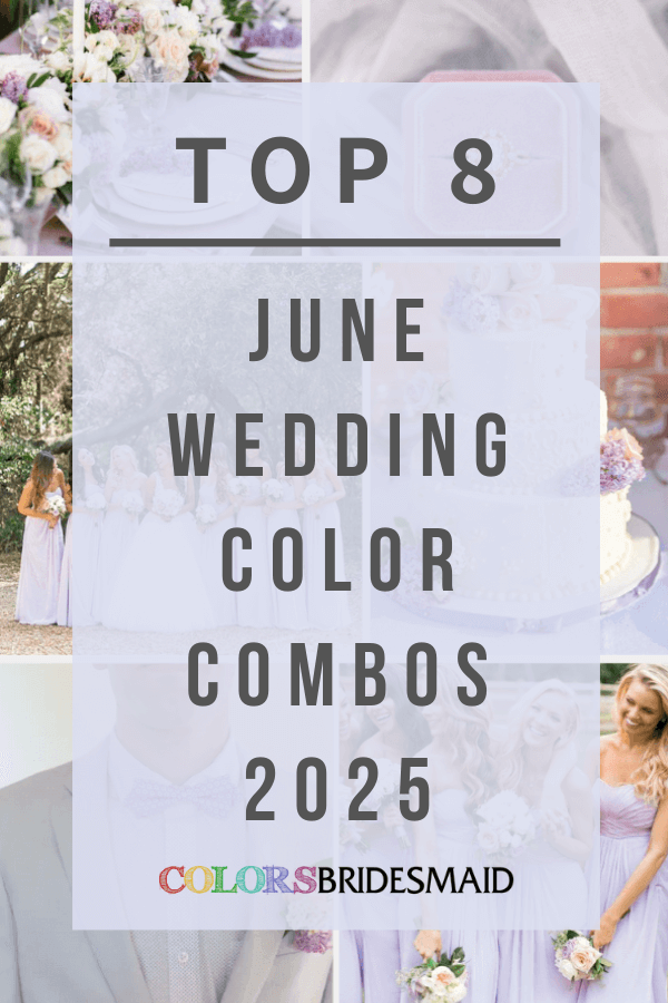 Top 8 June Wedding Color Combos for 2025
