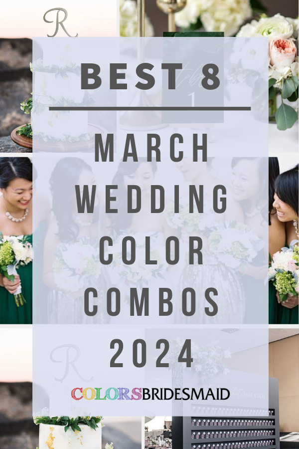 Best 8 March Wedding Color Combos for 2024 That Will Wow Your Guests
