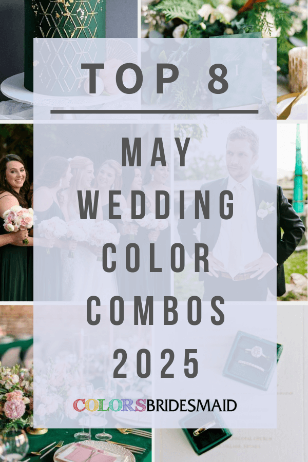 Top 8 May Wedding Color Combos for 2025