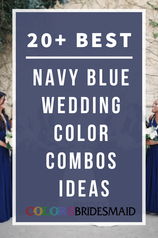 20+ Best Navy Blue Wedding Color Combos Ideas