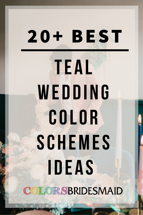 20+ Best Teal Wedding Color Schemes Ideas