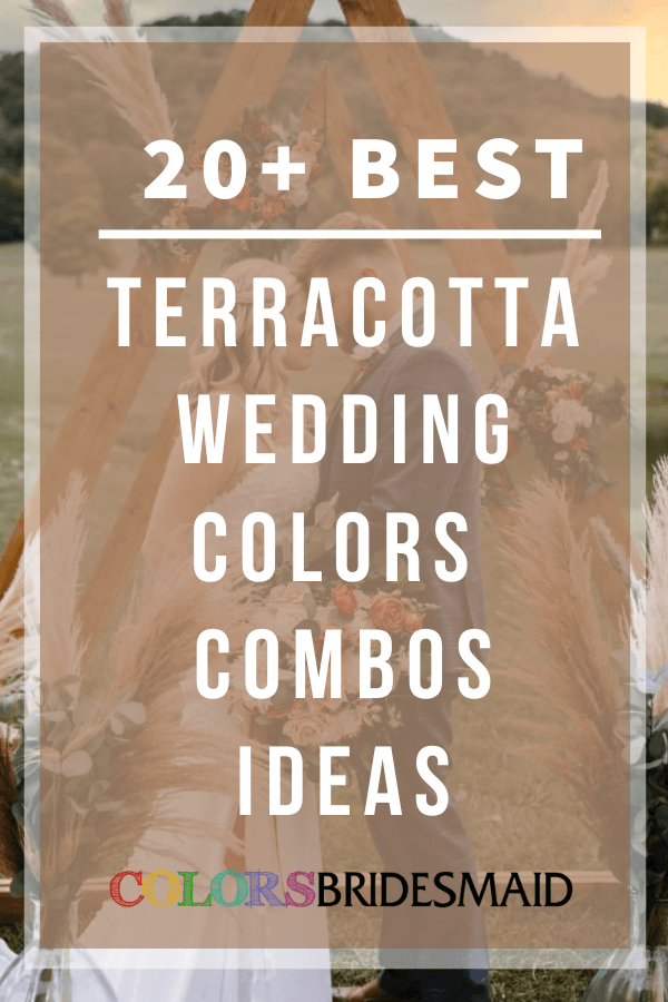 Best 20+ Terracotta Wedding Colors Combos Ideas