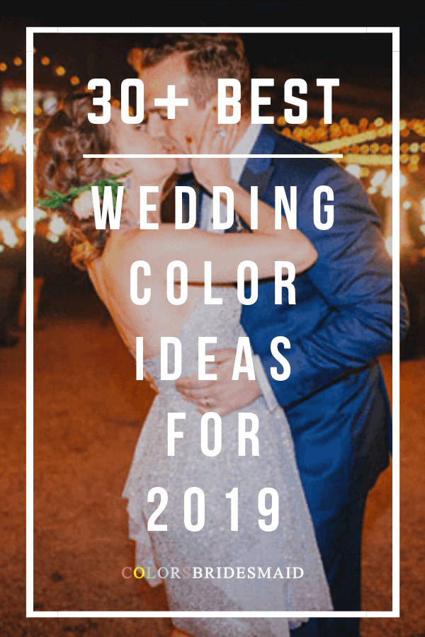 30+ Melhores ideias de cores de casamento para 2019