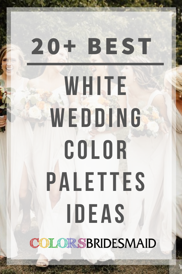 20+ Best White Wedding Color Palettes Ideas that is truly timeless