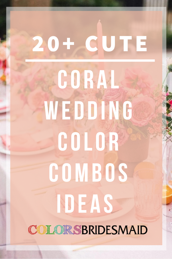 20+ Cute Coral Wedding Color Combos Ideas