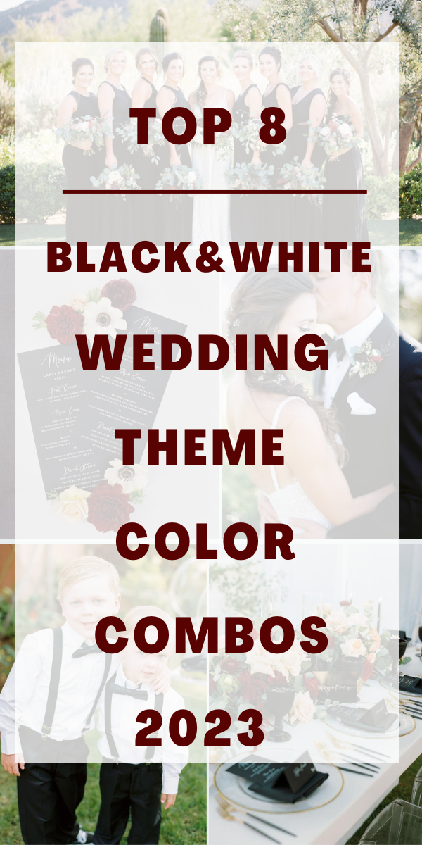 Top 8 Black and White Weddint Theme Color Combos for 2023