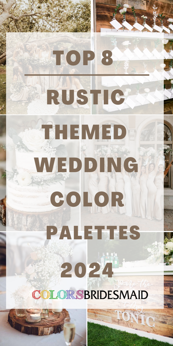 Top 8 Rustic Themed Wedding Color Palettes 2024
