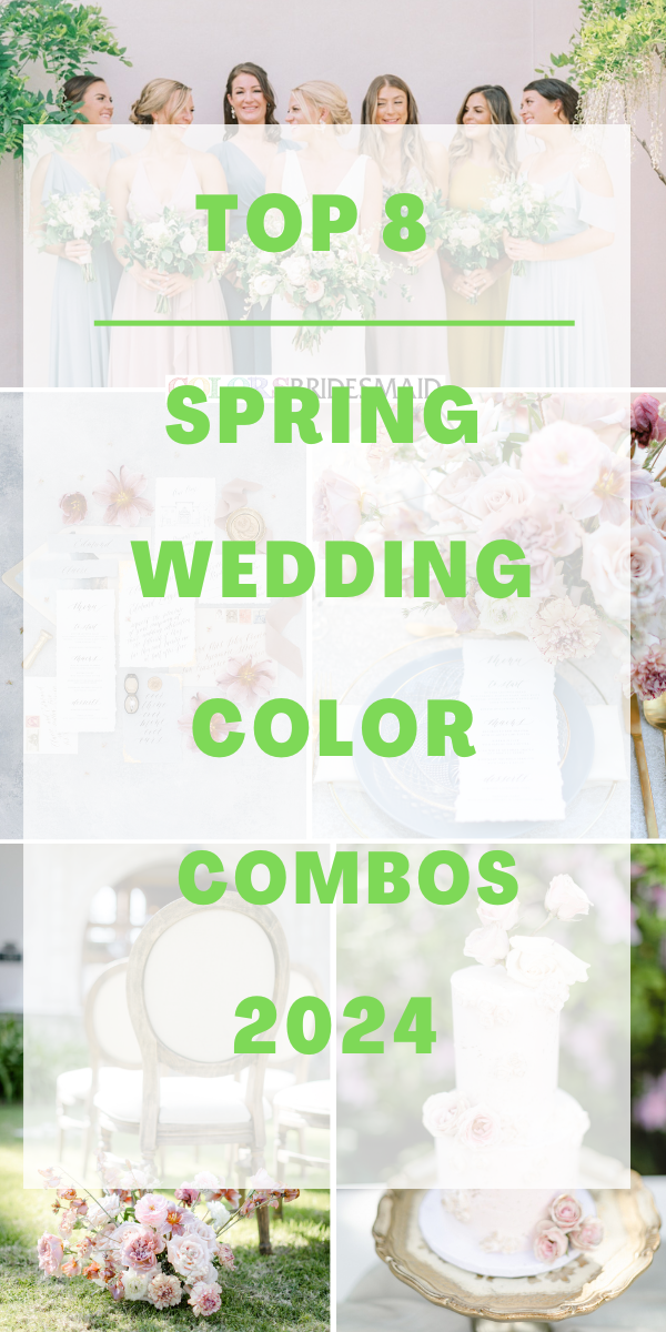 Top 8 Spring Wedding Color Combos for 2024