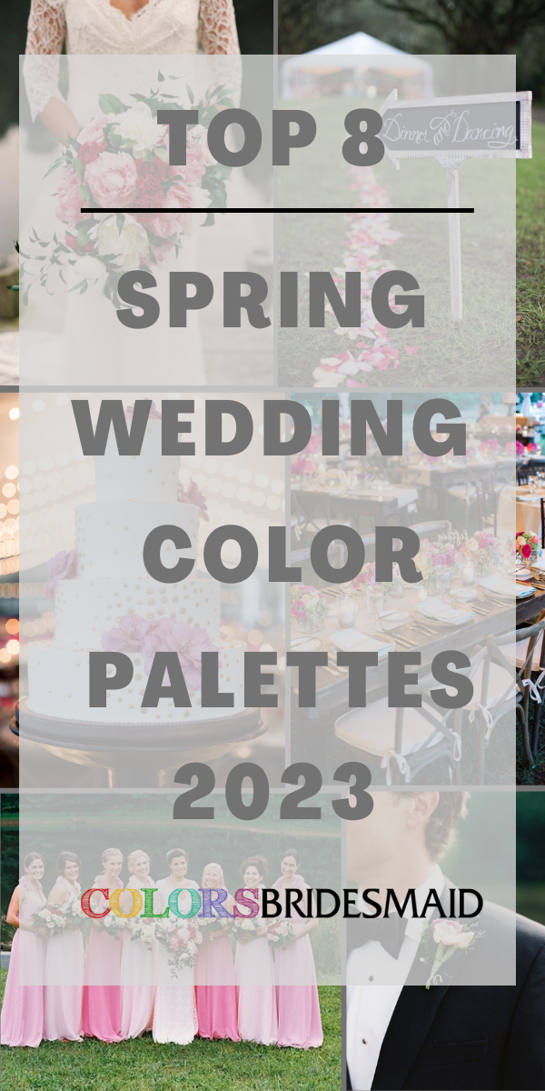 Top 8 Spring Wedding Color Palettes for 2023
