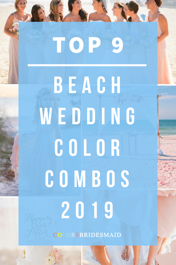 top 9 beach wedding color combos ideas for 2019