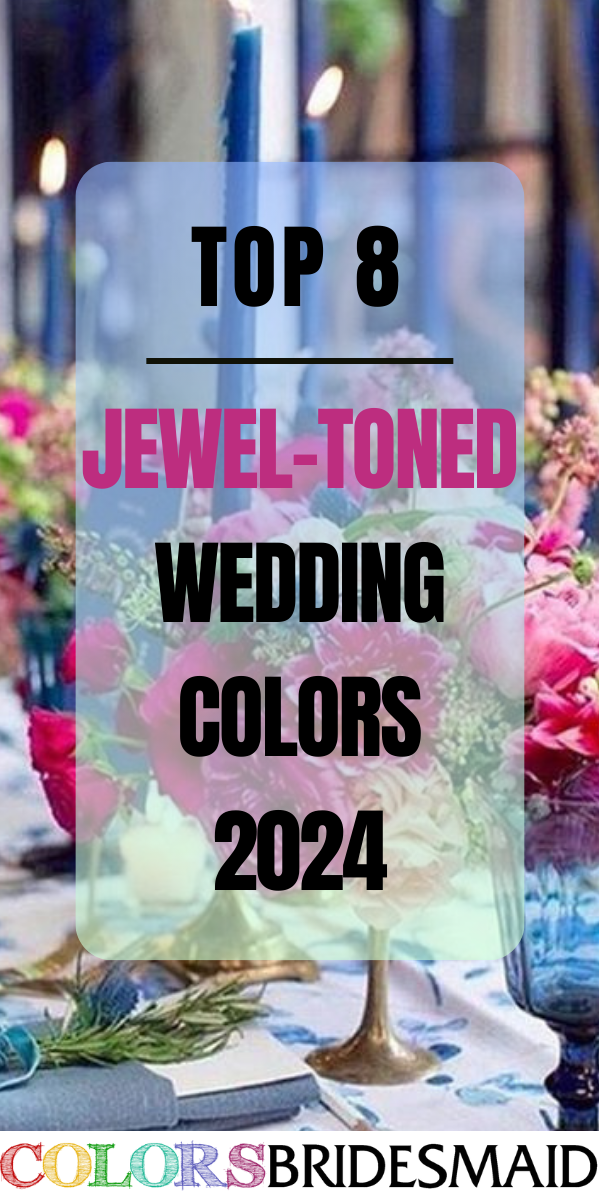 Top 8 jewel tones wedding color ideas 2024