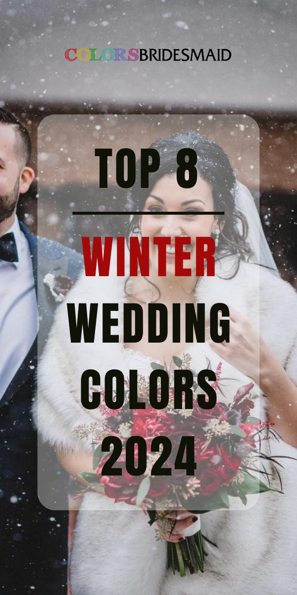 Top 8 winter wedding color ideas 2024